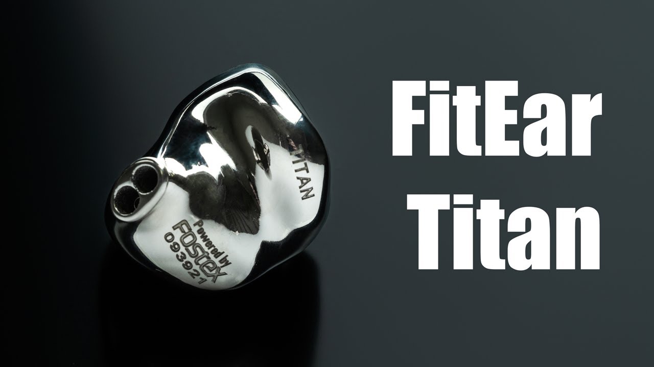 Review - FitEar Titan