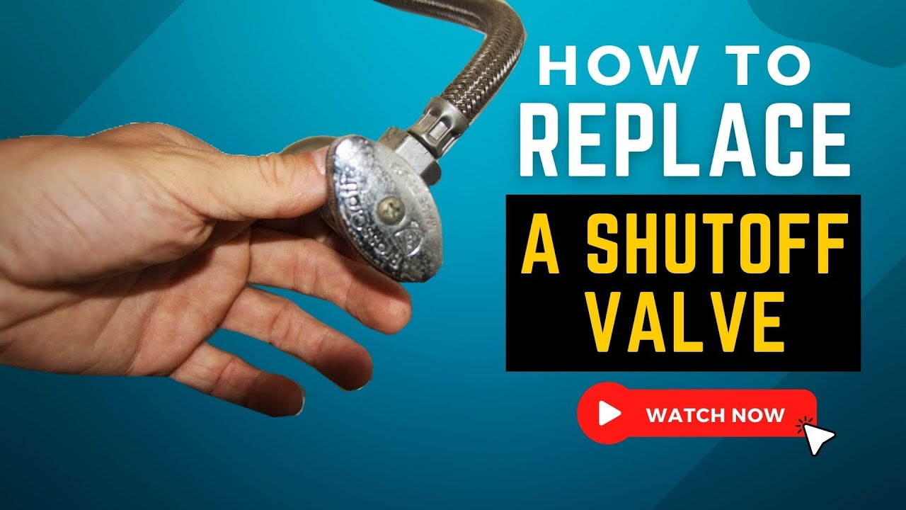 HOW TO REPLACE A WATER SHUT-OFF VALVE