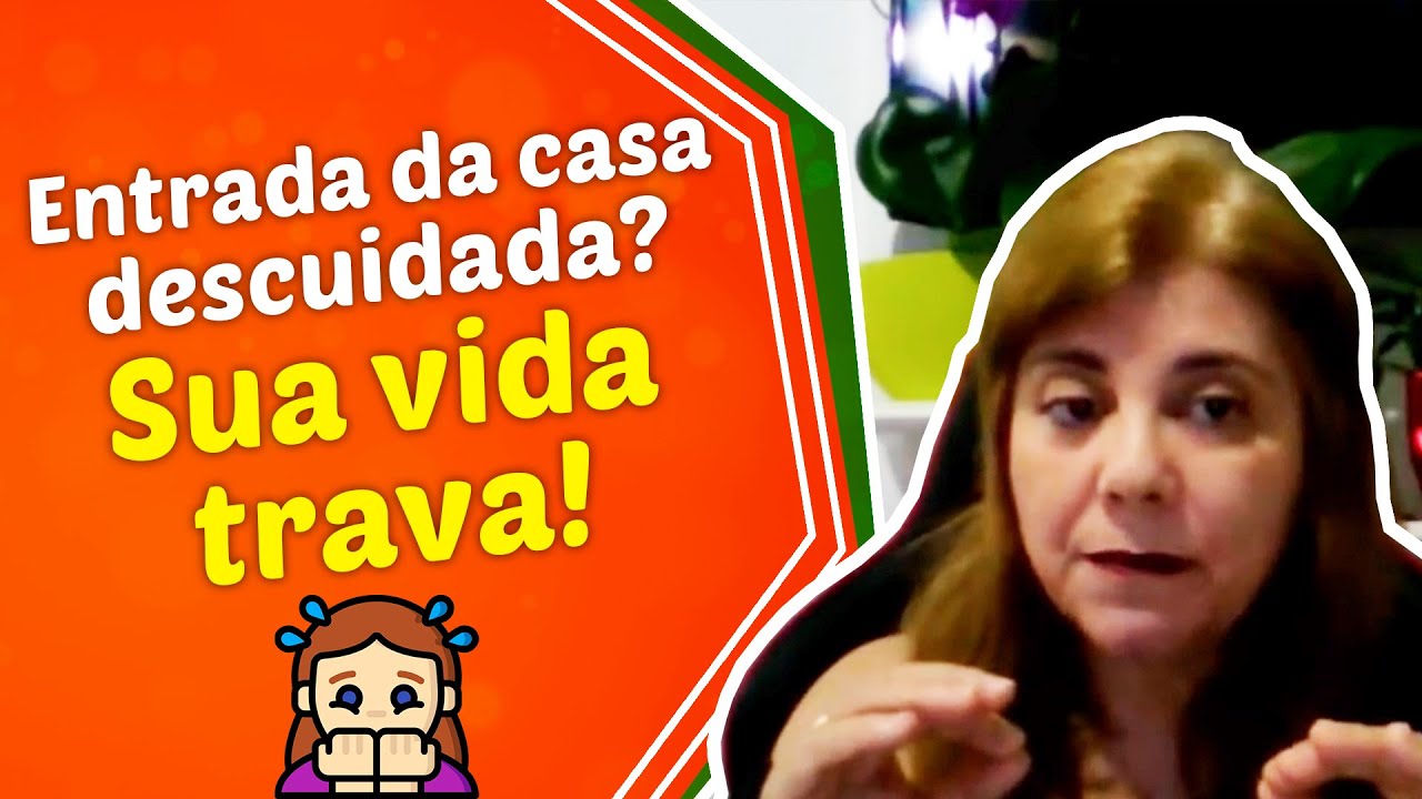 Cuide Bem da Entrada da sua Casa, para não Travar a sua Vida!!