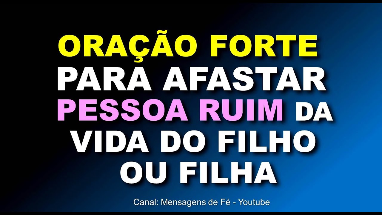 Oração Para Afastar Pessoa Ruim da Vida do Filho ou Filha