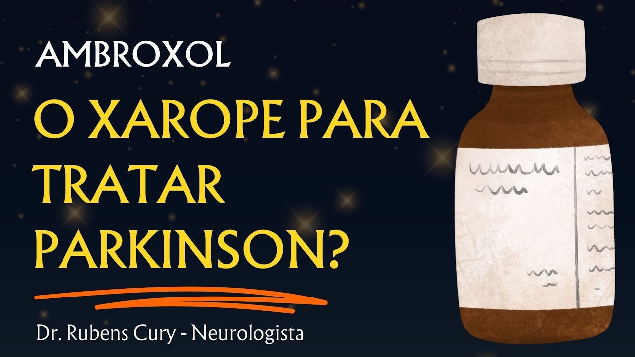 Atualização: Xarope Ambroxol para doença de Parkinson