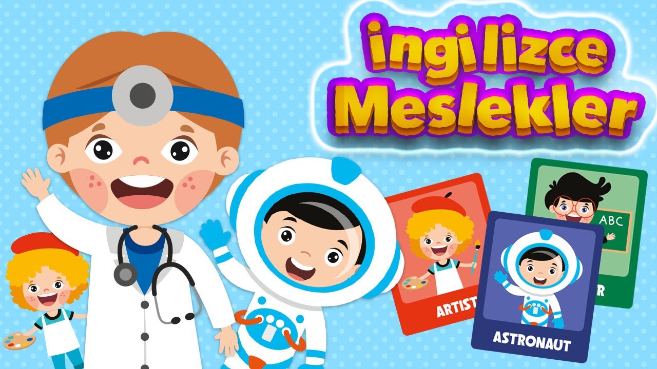 ÇOCUKLAR İÇİN İNGİLİZCE ÖĞRENME VİDEOLARI #1 İNGİLİZCE MESLEKLER