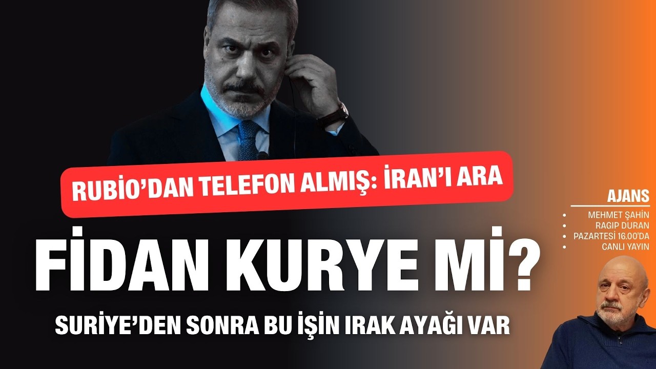 Fidan kurye mi? Rubio'dan telefon almış... Bu işin bir ayağı daha var! | Ajans