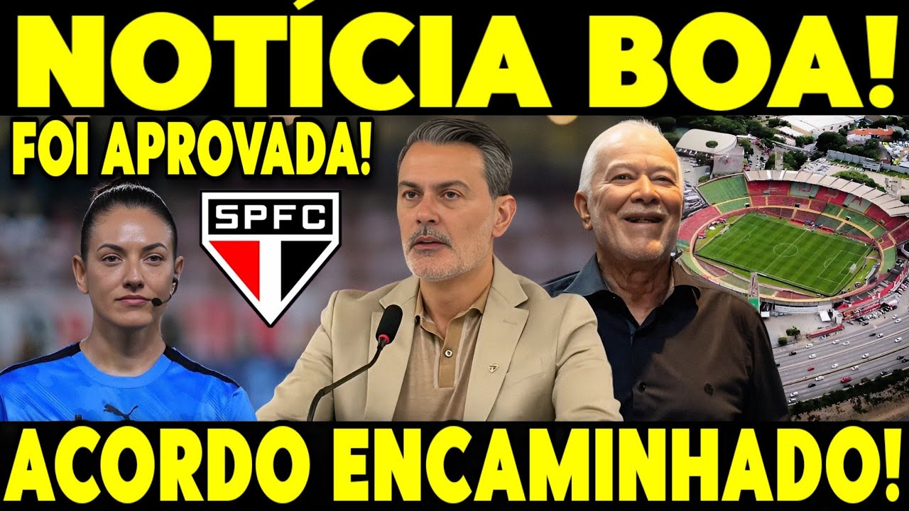 TUDO MUDA COM ESSA DECISÃO DE AGORA! ACORDO QUENTÍSSIMO ENCAMINHADO NO SÃO PAULO 