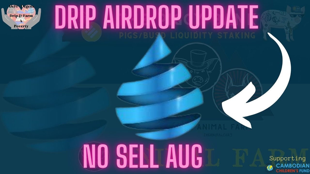 Drip Network review of no sell Aug update & airdrop