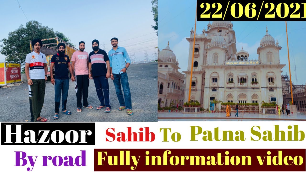 Hazoor Sahib To Patna Sahib By Road all Trip with full information with road map