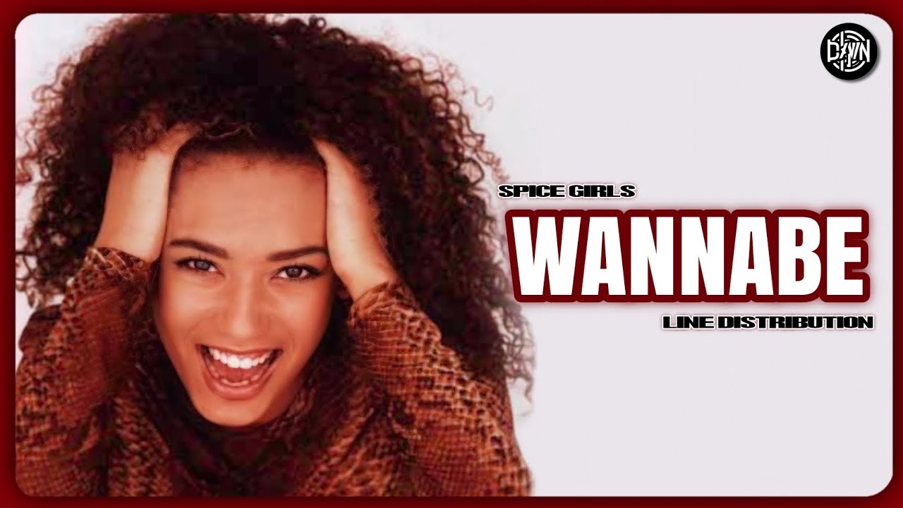 Spice Girls - Wannabe (Line Distribution)