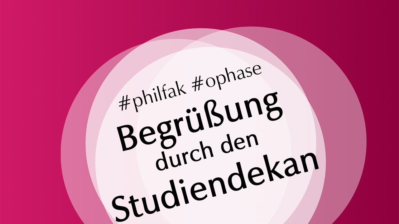 Begrüßung durch den Studiendekan | Philosophische Fakultät