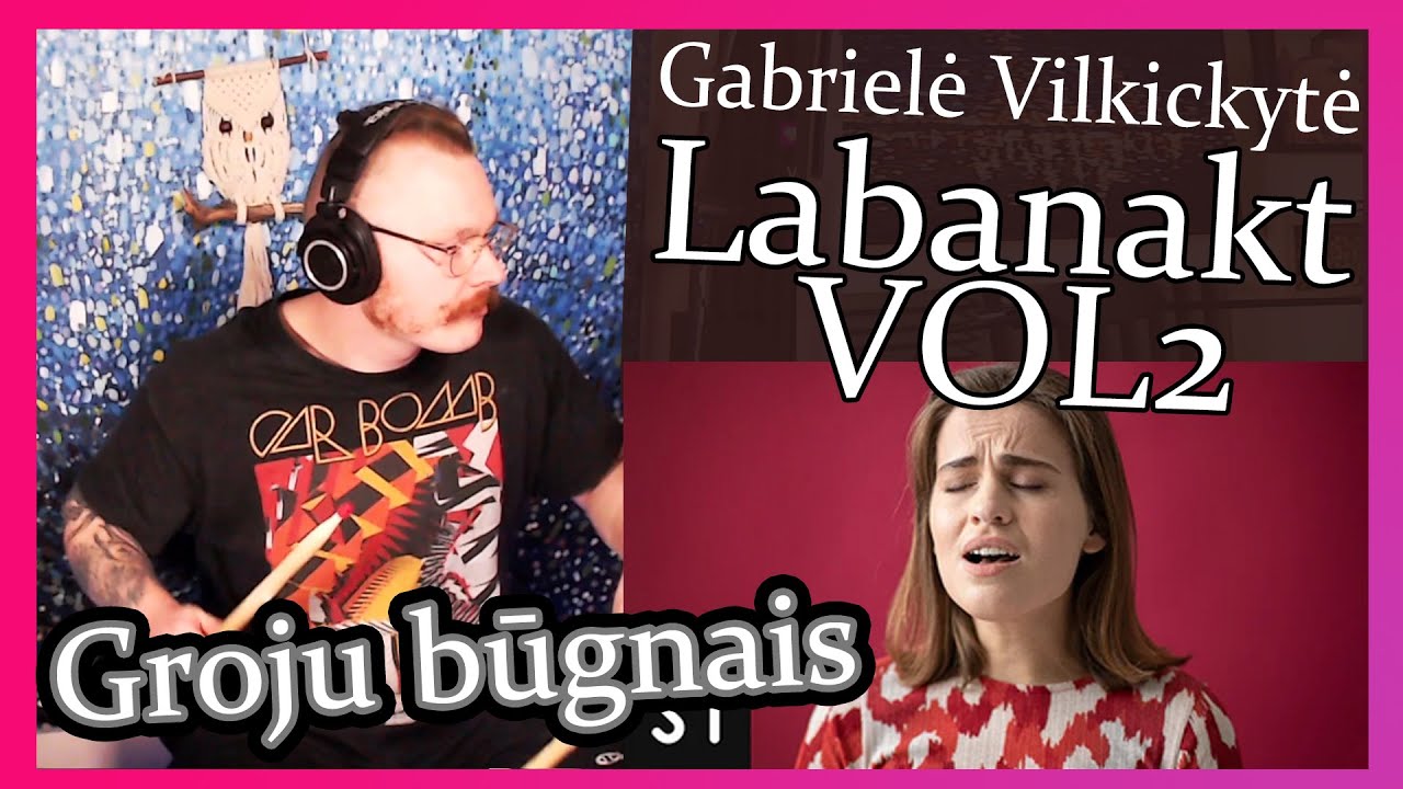 Gabrielė Vilkickytė - Labanakt VOL2 (Live) // Labanakt su būgnais