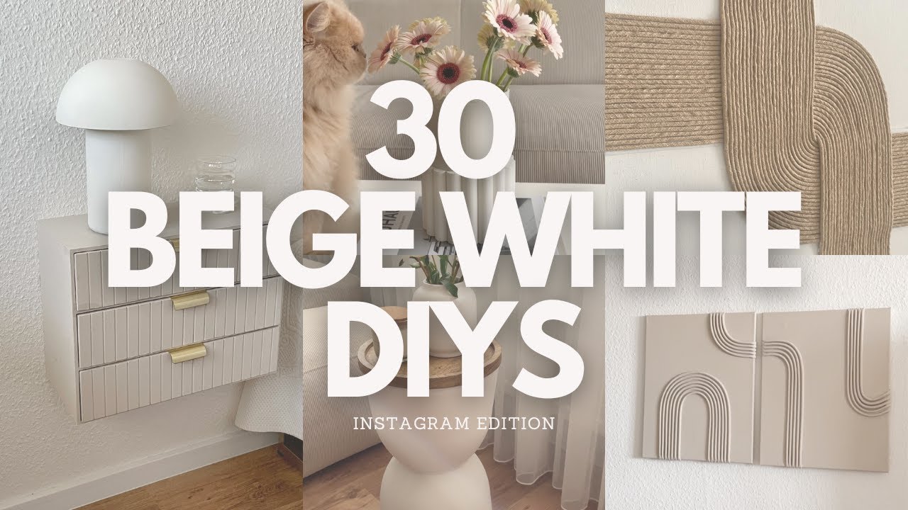 30 BEIGE AND WHITE DIYS | EASY DIY HOME DECOR IDEAS 🛠️✨