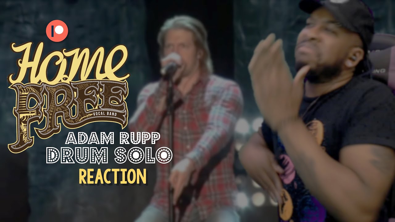 as if they couldn't be any cooler! 😎😎😎 || HOME FREE Adam Rupp Drum Solo REACTION  || PATREON REQUEST