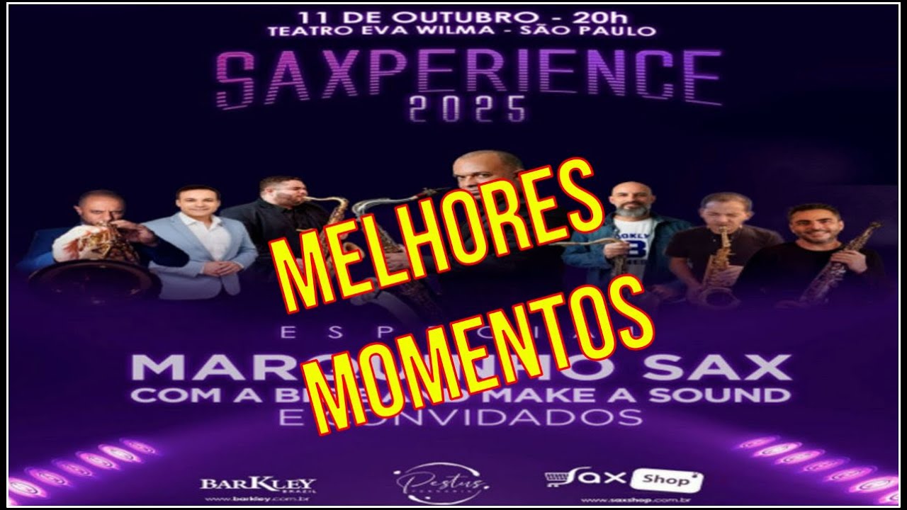 SAXPERIENCE 2025 - Melhores Momentos