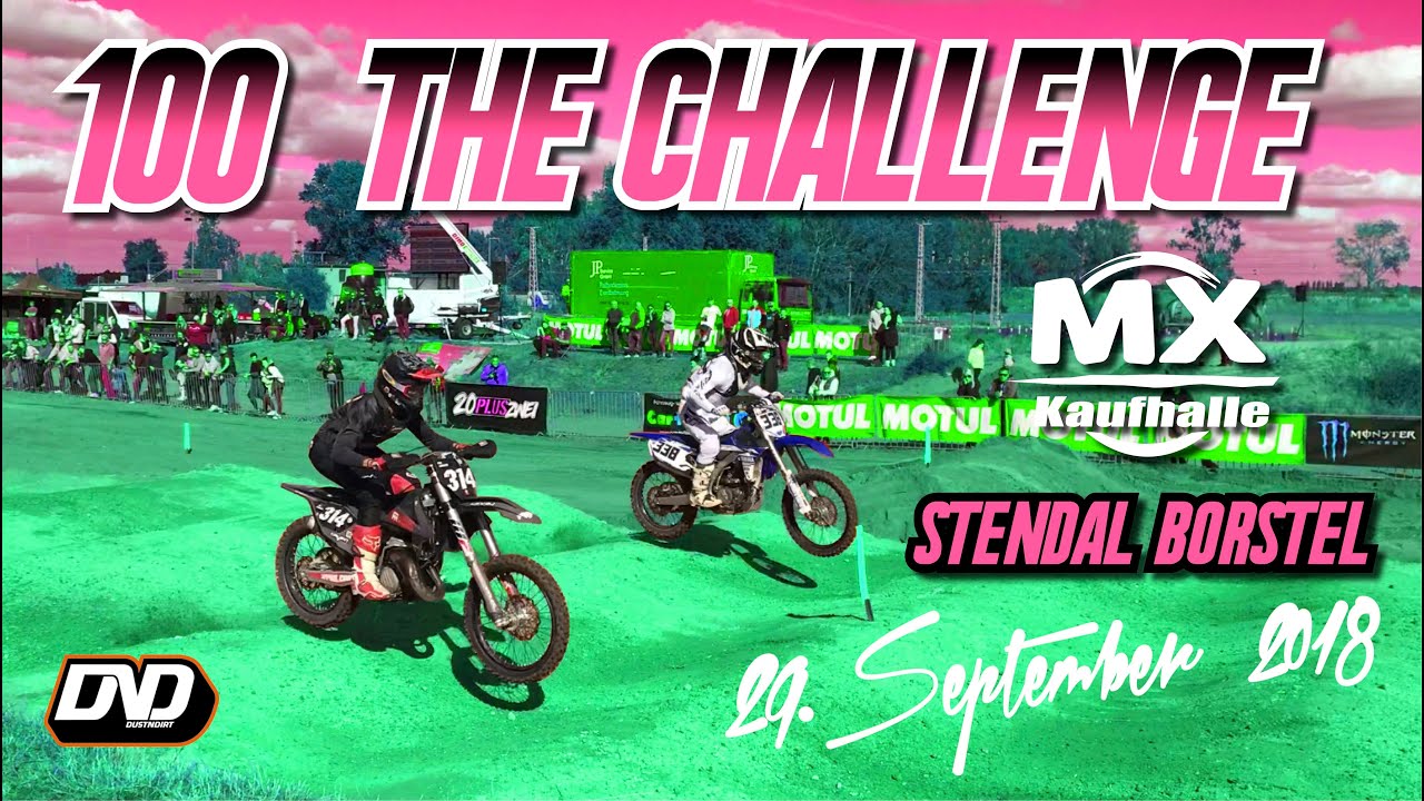 100 The Challenge 2018 | MX Kaufhalle | Stendal Borstel | Qualifikation MX1/MX2