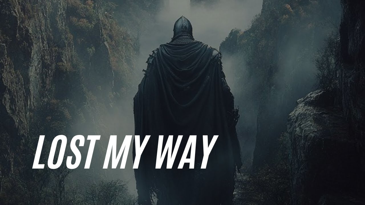 LOST MY WAY