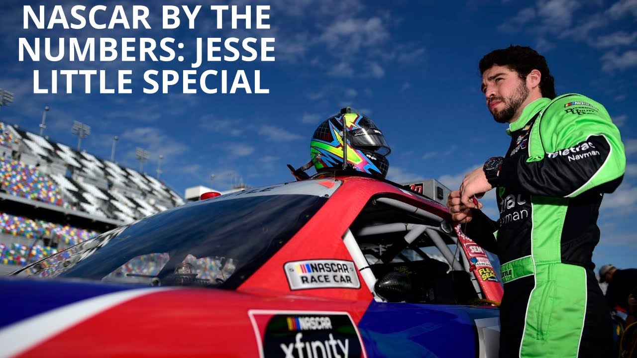 NASCAR By The Numbers: Jesse Little Edition