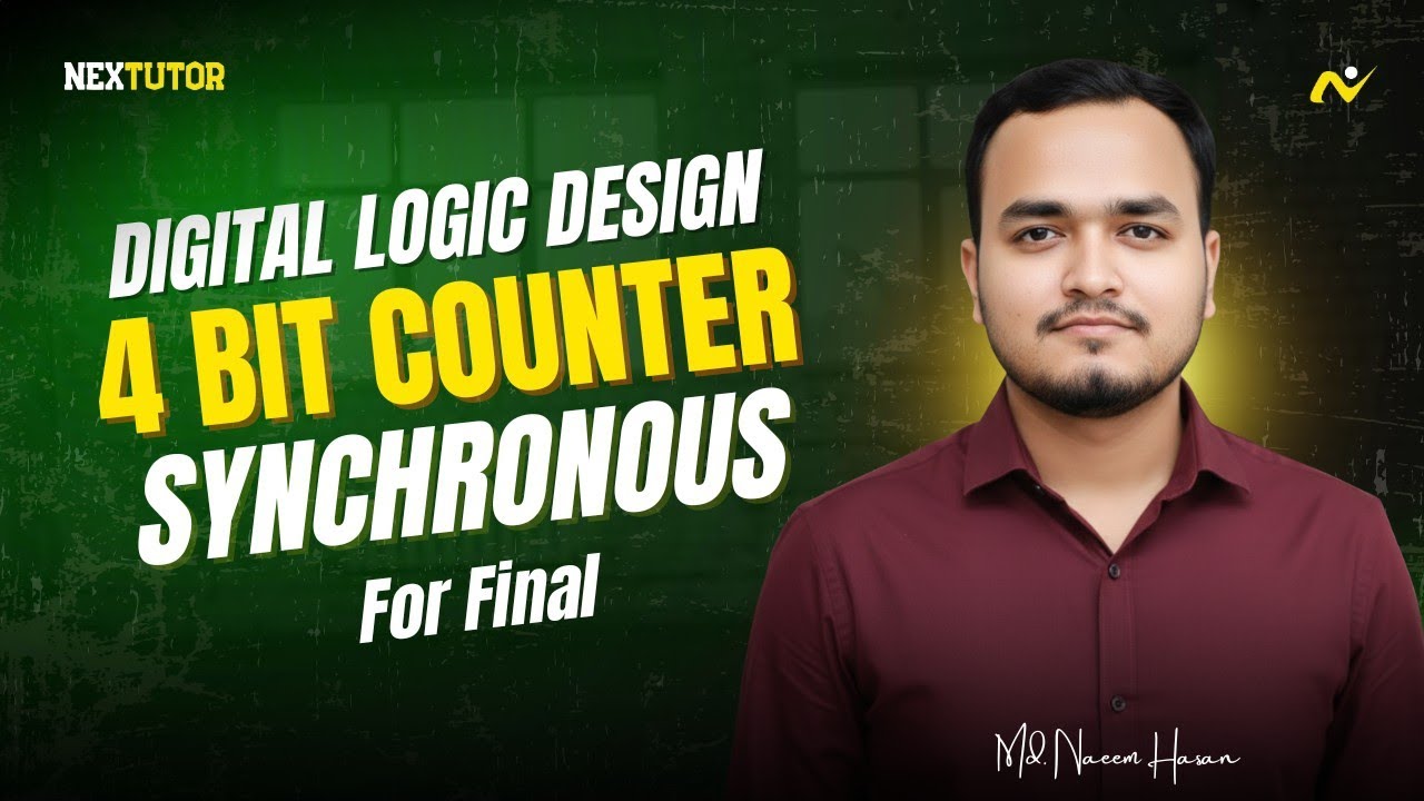 4 Bit Synchronous Counter | DLD | UIU Final Topic | Md Naeem Hasan | Nextutor