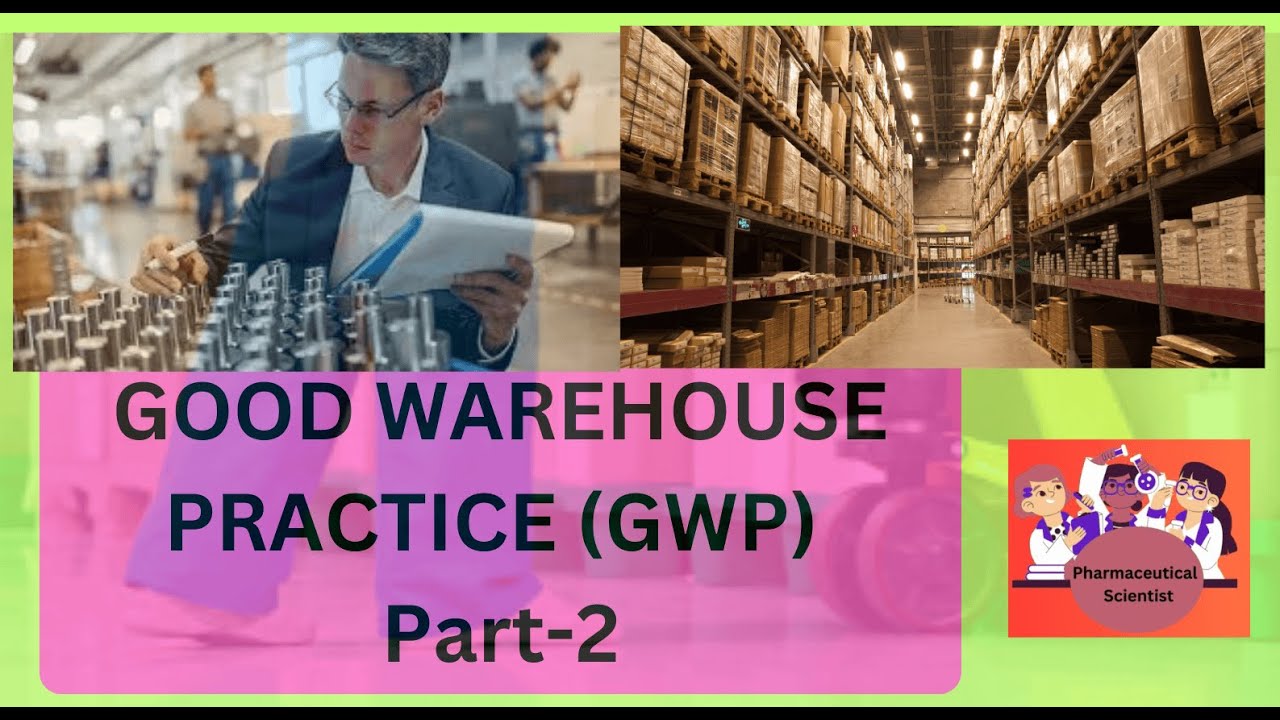 WHAT IS GOOD WAREHOUSE PRACTICE IN PHARMA COMPANY (Part-2) |   #GWP #gmp @Pharma-Scientist