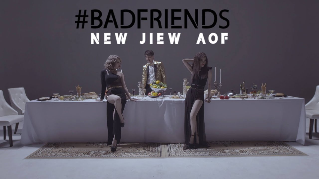 BAD FRIENDS - NEW JIEW AOF【OFFICIAL MV】