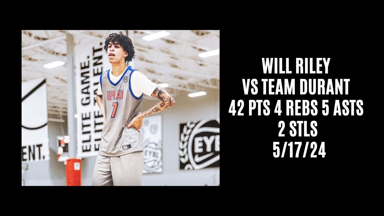 Will Riley vs Team Durant (42 PTS 4 REBS 5 ASTS 2 STLS) 5/17/24
