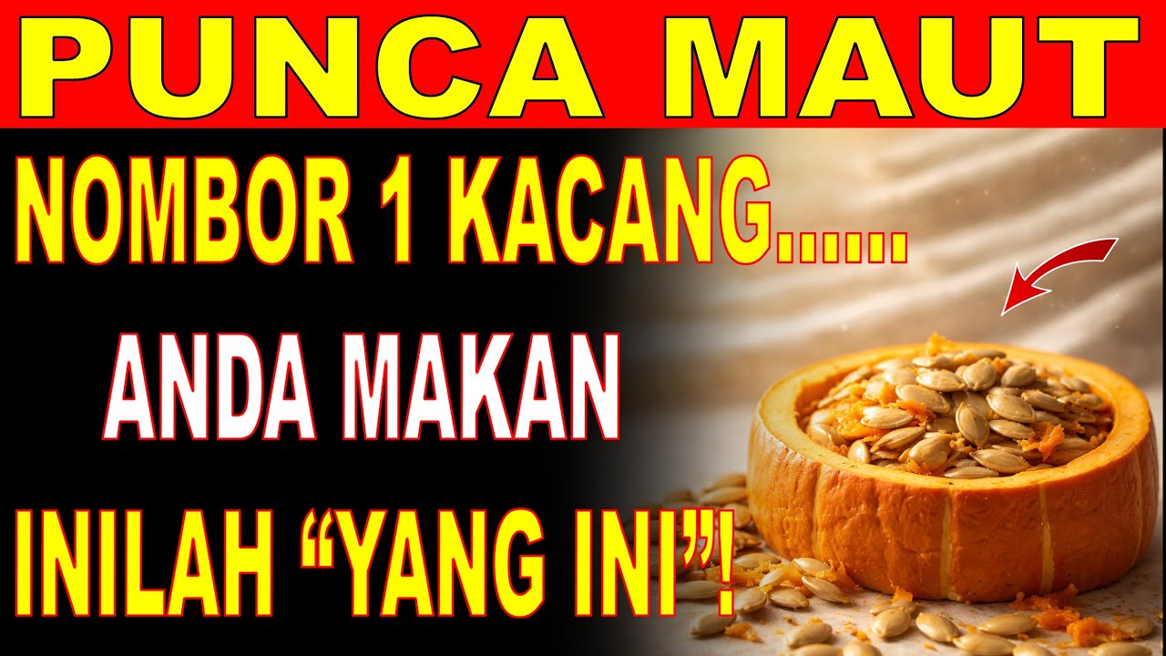 5 Kacang Pembunuh Buah Pinggang vs 4 Kacang Ajaib! Doktor 30 Tahun Bongkar Rahsia