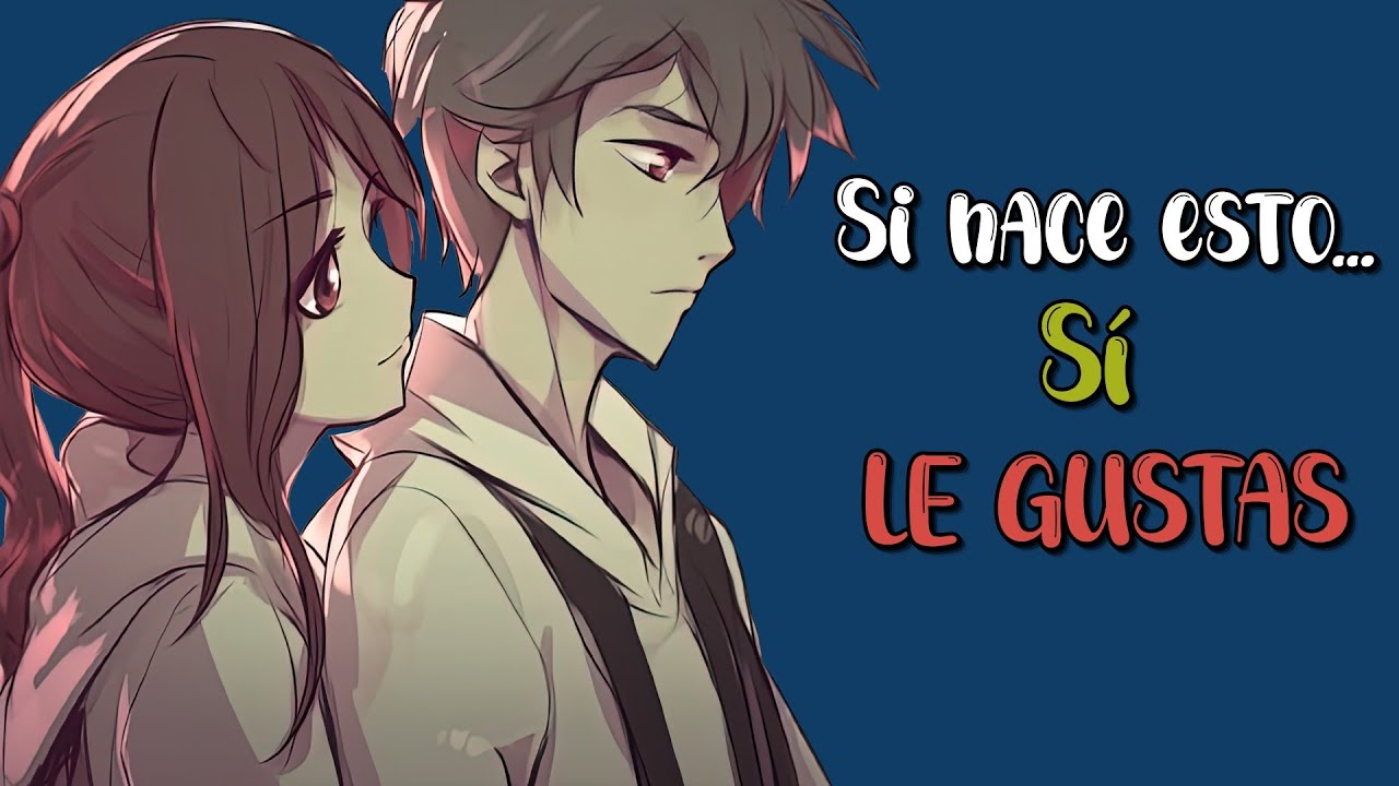 Si tu crush hace esto… ¡LE GUSTAS!