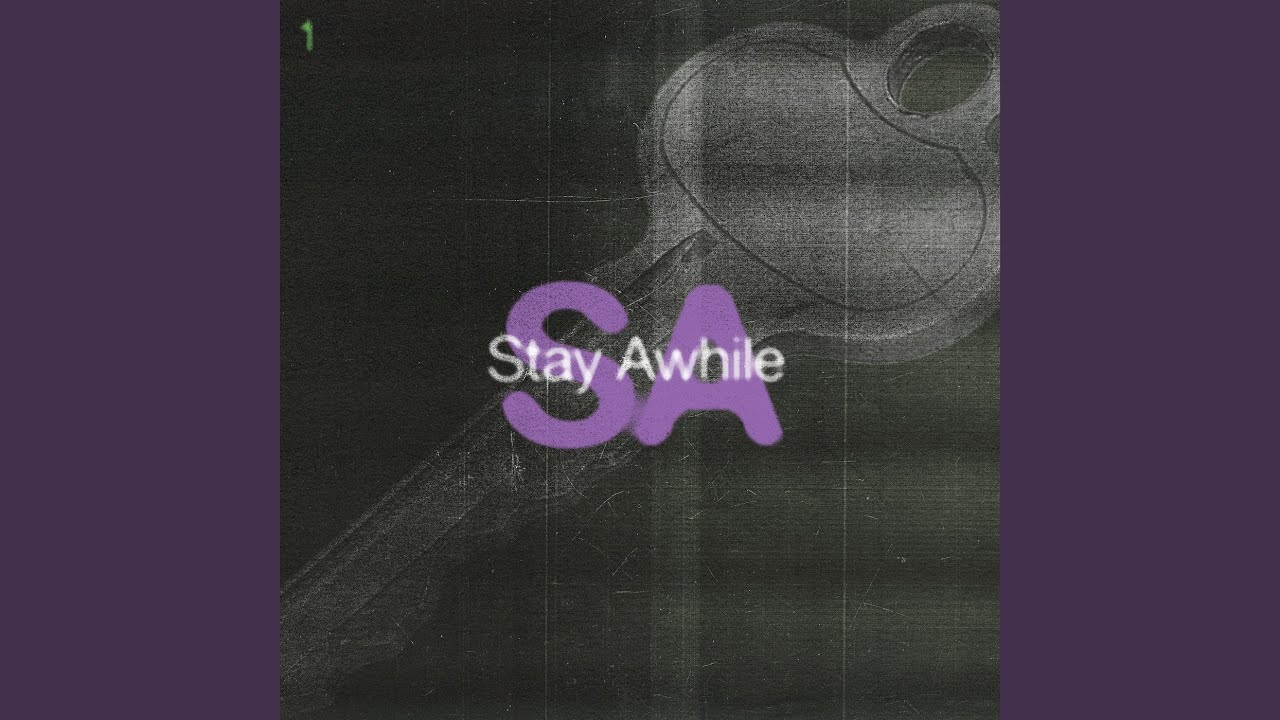 Stay Awhile
