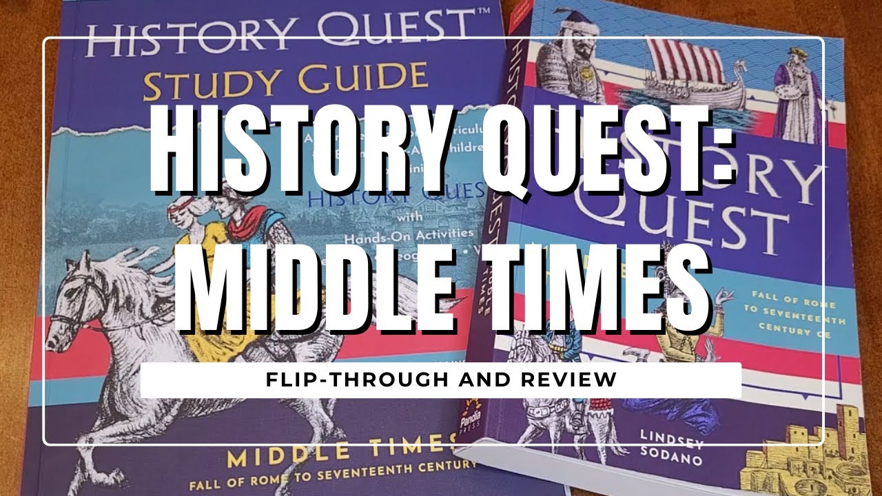 History Quest: Middle Times Flip-through, Review, & Resources | Secular Homeschool History
