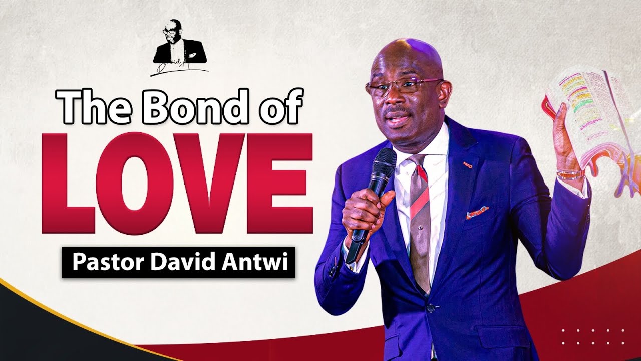 The Bond Of Love | David Antwi