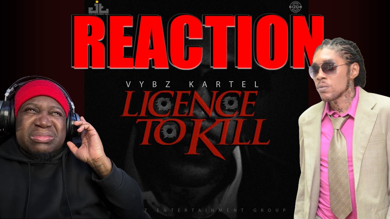 Vybz Kartel - License to Kill 𝐑𝐄𝐀𝐂𝐓𝐈𝐎𝐍
