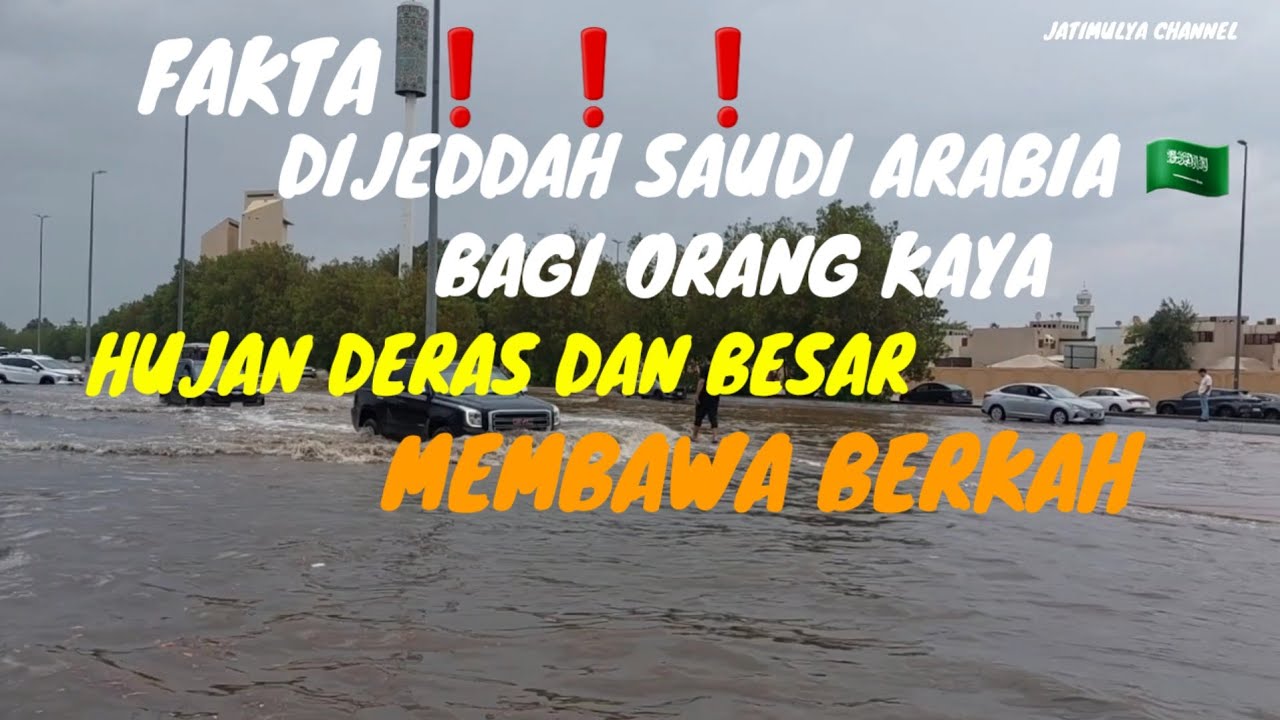 ❤️FAKTA❗️ HUJAN DERAS DAN BESAR MEMBAWA BERKAH BAGI ORANG KAYA VLOG TKI JEDDAH SAUDI ARABIA 🇸🇦 
