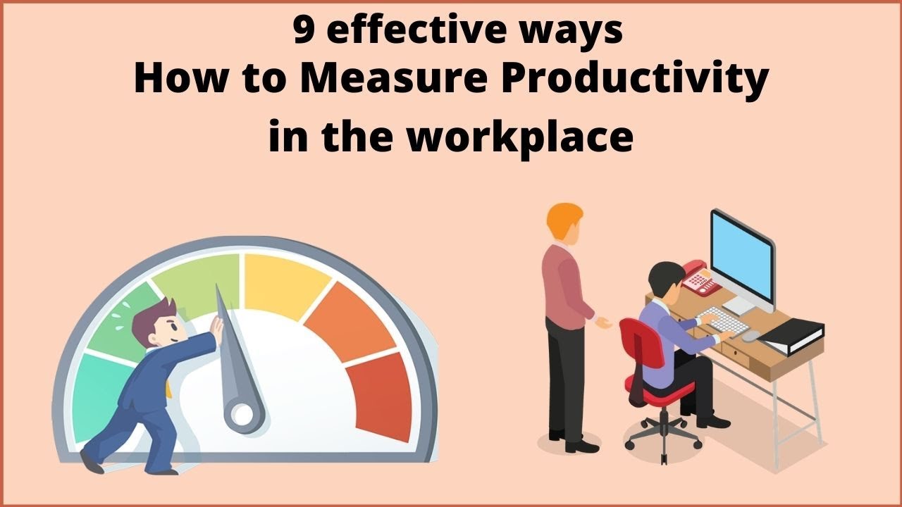 How to Measure Productivity in the workplace | Workforce Productivity
