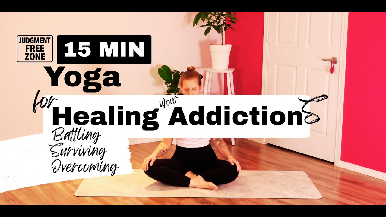Yoga for Healing Addiction | 15 Minute Yoga Flow to Assist you in Recovery | Intentions Yoga