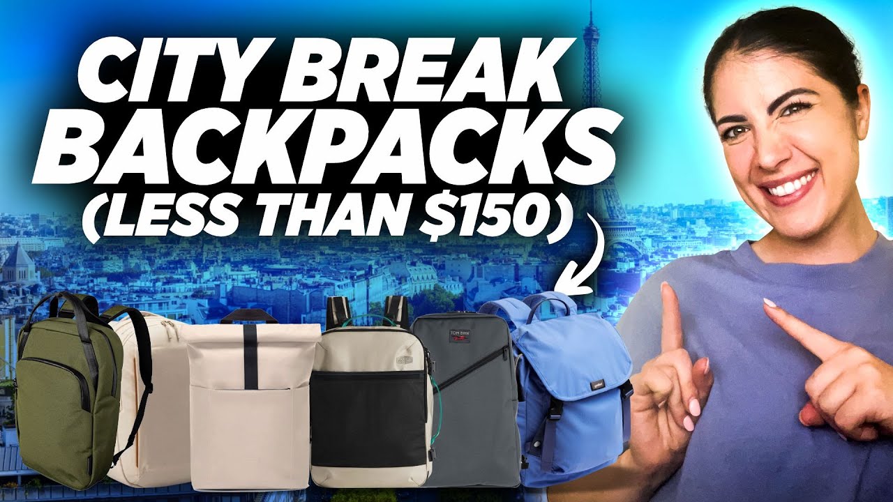 10 Best Budget Backpacks for City Breaks (ALL BAGS LESS THAN $150)