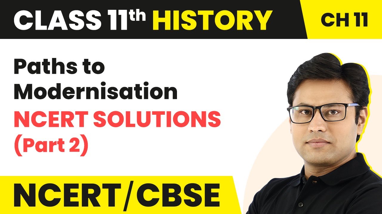 Paths to Modernisation - NCERT Solutions (Part 2) | Class 11 History Chapter 11 | 2024-25