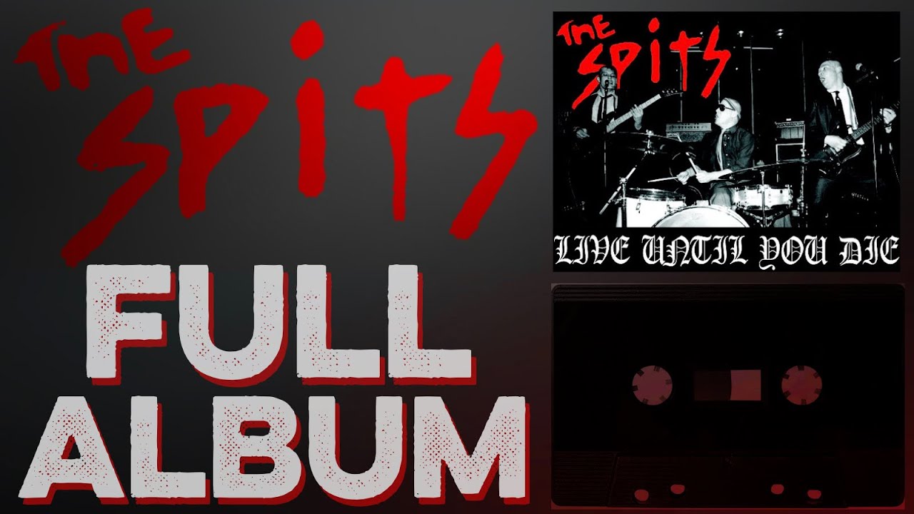 THE SPITS: Live Until You Die (Full Album) Thriftstore Records (2019) Cassette Tape Only (New Album)