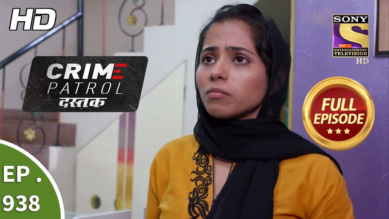 Crime Patrol Dastak - Ep 938 - Full Episode - 21st December, 2018