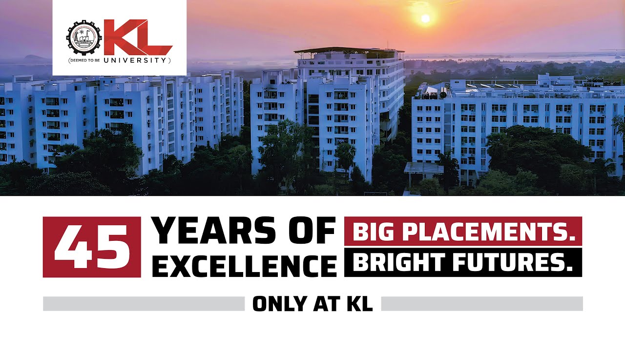 45 Years of Excellence | Big Placements & Bright Futures | KL University | Admissions Open for 2026