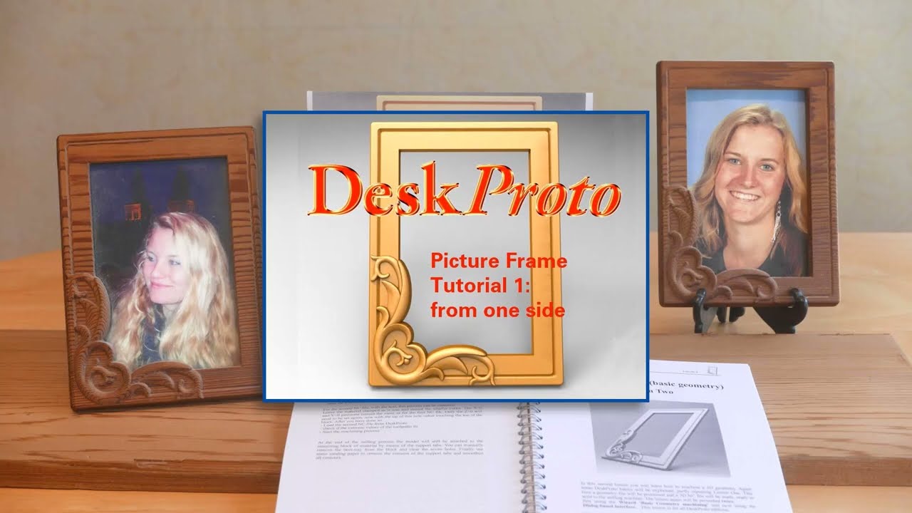 DeskProto V7.1 picture frame tutorial (CNC machining from one-side)
