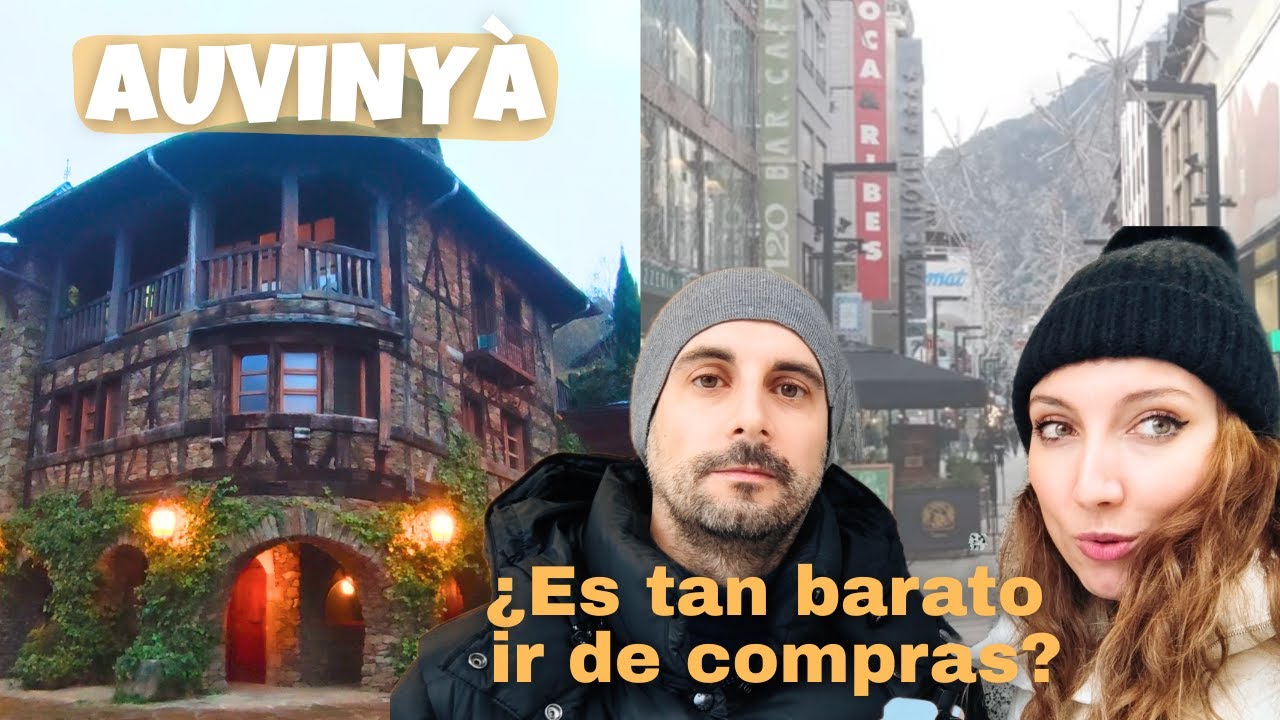 &iquest;Andorra es TAN BARATO como dicen? 💸 +  un PUEBLO de CUENTO en las MONTA&Ntilde;AS: Auviny&agrave;: 🏰  |  vlog 4