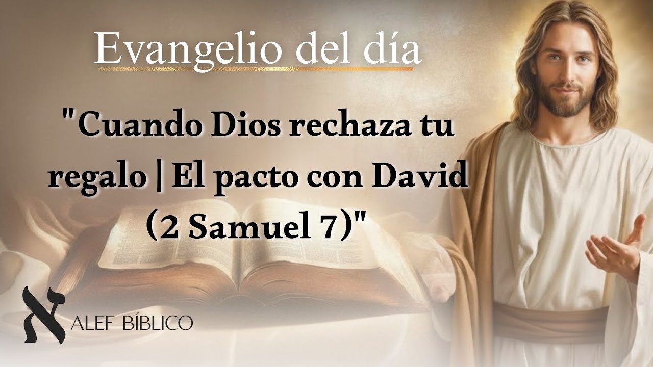 Cuando Dios rechaza tu regalo | El pacto con David. Lecturas de hoy miércoles 28/01/2026.