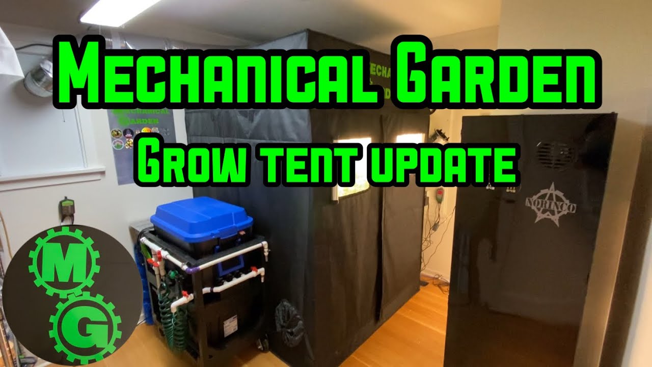 Mechanical Garden Grow Tent Update