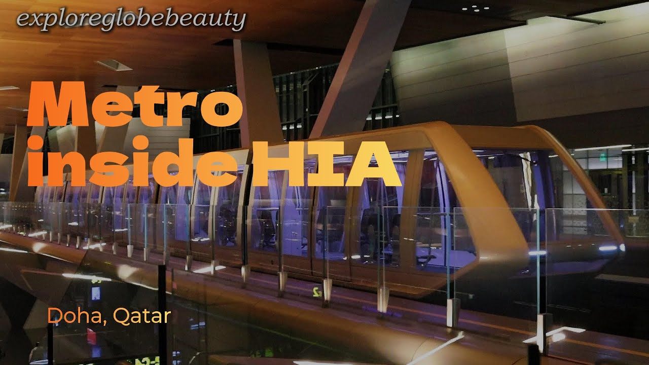 HIA Terminal Metro | Doha - Qatar | Hamad International Airport | No.1 Airport in the World