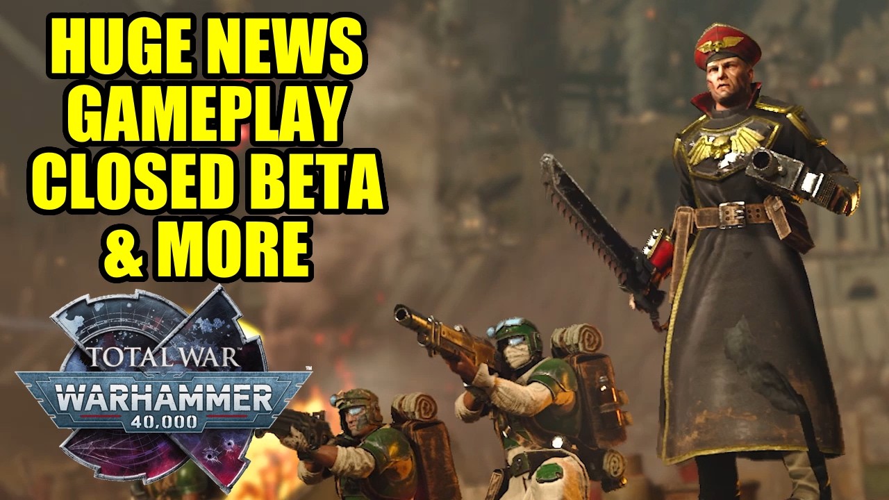 HUGE NEWS - Gameplay, Closed BETA, Confirmed Characters & More - Total War Warhammer 40000