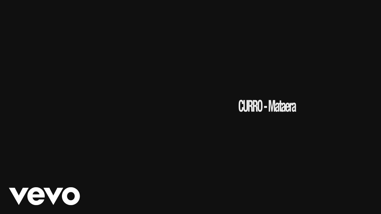 CURRO - Mataera