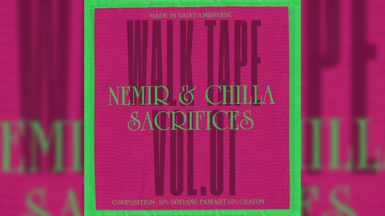 WALK TAPE VOL.01 - Walk in Paris x Chilla x Nemir - Sacrifices (Lyric Video)