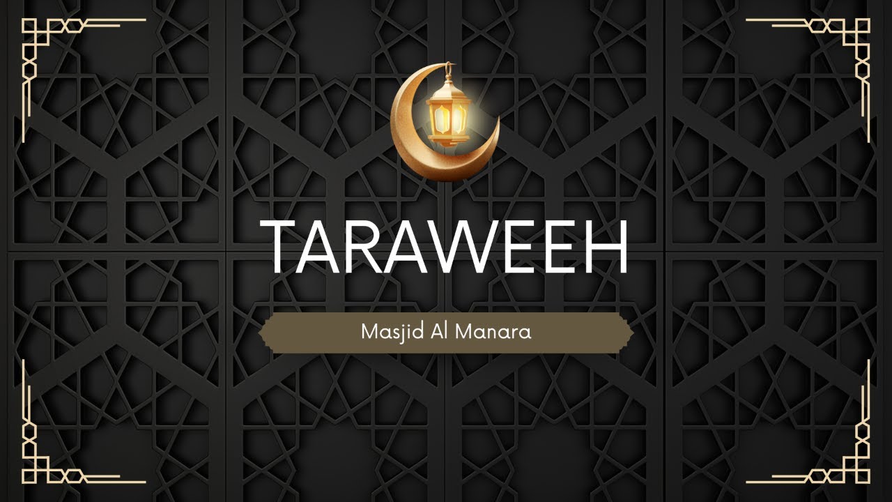 Ramadan 2026 (1447 AH)  | 1st Taraweeh | Masjid Al Manara