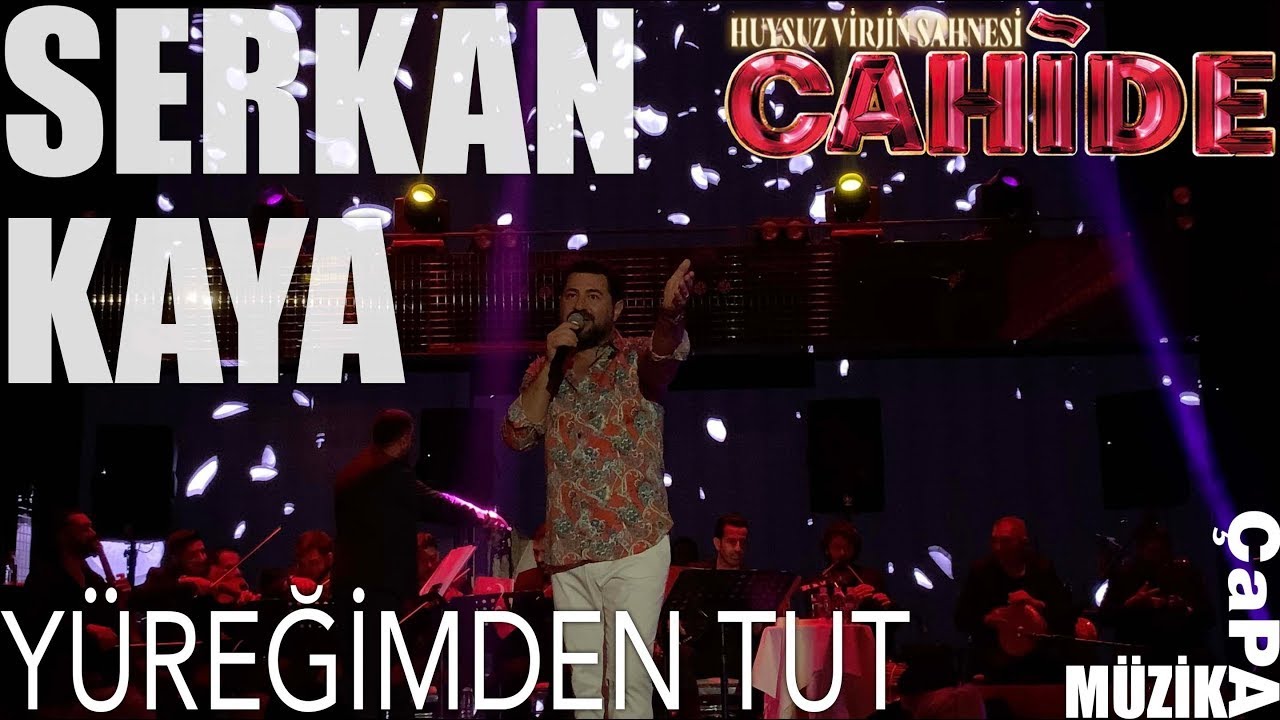 Serkan Kaya - Y&uuml;reğimden Tut (Cahide Ala&ccedil;atı)