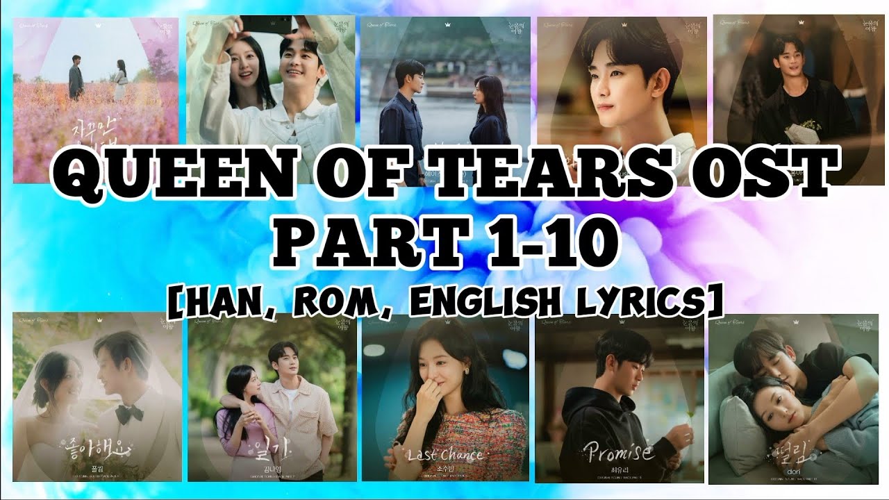 VIDEO BLUR [FULL PLAYLIST] QUEEN OF TEARS OST PART 1-10 with Han, Rom, Eng lyrics || KDRAMA 2024