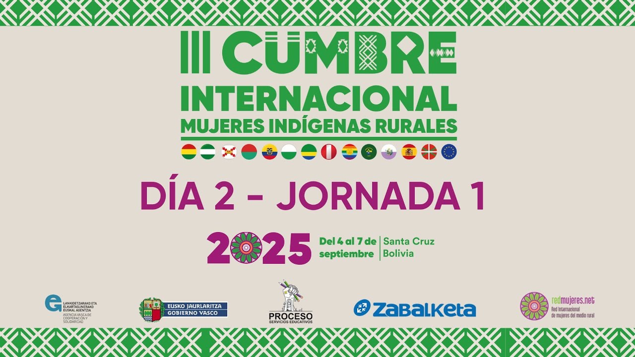 III Cumbre Internacional de Mujeres Indígenas Rurales 2025 - DÍA 2 – JORNADA 1
