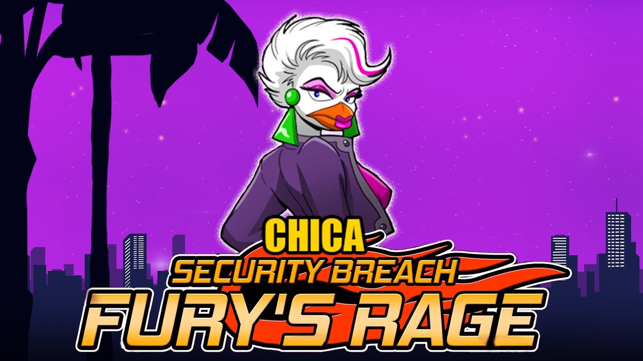 Security Breach Fury's Rage: Chica Playthrough | FNAF